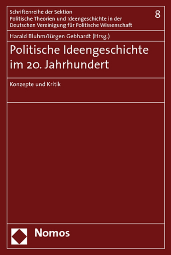 cover "Politische Ideengeschichte im 20. Jahrhundert. Konzepte und Kritik" von Harald Bluhm und Jürgen Gebhardt (Hrsg.)