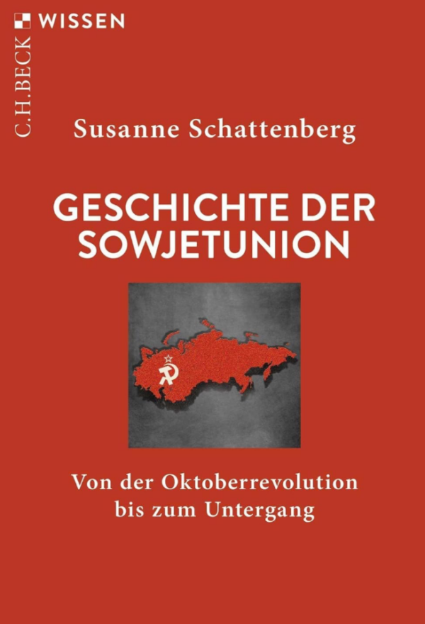 cover "Geschichte der Sowjetunion. Von der Oktoberrevolution bis zum Untergang" von Susanne Schattenberg