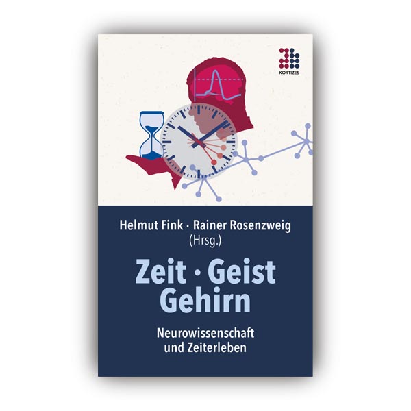 Cover Tagungsband Zeit. Geist. Gehirn. Neurowissenschaft und Zeiterleben.